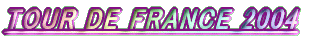 TOUR DE FRANCE 2004